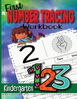 Paperback First Number Tracing Workbook for Kindergarten: Learn Numbers From 0 to 100 Book