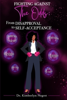 Fighting Against The Odds: From Disapproval to Self-Acceptance
