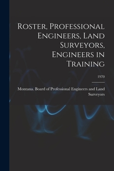 Paperback Roster, Professional Engineers, Land Surveyors, Engineers in Training; 1970 Book