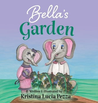 Hardcover Bella's Garden: The Bella Lucia Series, Book 8 Book