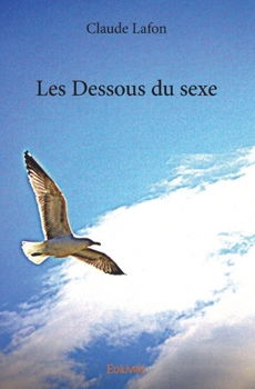 Paperback Les Dessous du sexe [French] Book