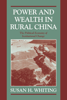 Paperback Power and Wealth in Rural China: The Political Economy of Institutional Change Book