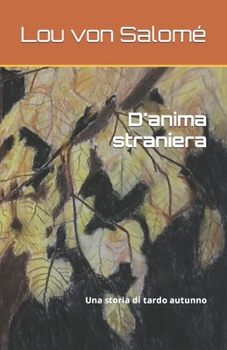 Paperback D'anima straniera: Una storia di tardo autunno [Italian] Book