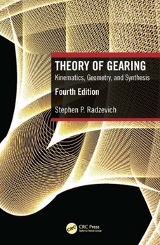 Hardcover Theory of Gearing: Kinematics, Geometry, and Synthesis Book