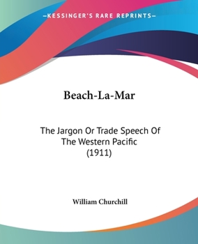 Paperback Beach-La-Mar: The Jargon Or Trade Speech Of The Western Pacific (1911) Book