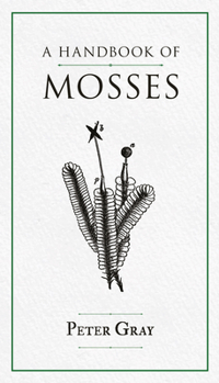 A Handbook of Mosses