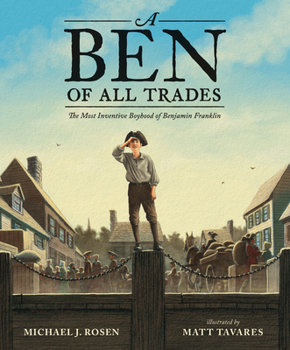 Hardcover A Ben of All Trades: The Most Inventive Boyhood of Benjamin Franklin Book