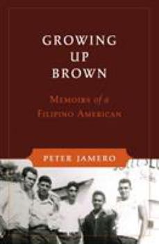 Paperback Growing Up Brown: Memoirs of a Filipino American Book