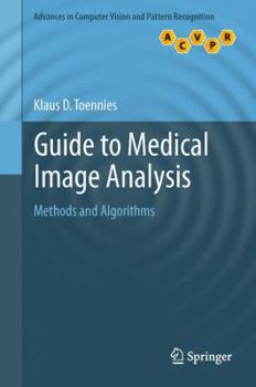 Paperback Guide to Medical Image Analysis: Methods and Algorithms Book