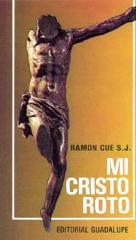 Paperback Mi Cristo Roto (Spanish Edition) [Spanish] Book