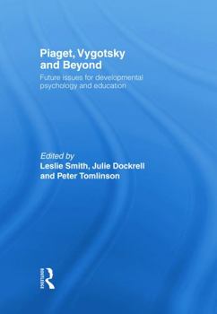 Paperback Piaget, Vygotsky & Beyond: Future issues for developmental psychology and education Book