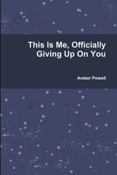 Paperback This Is Me, Officially Giving Up On You Book