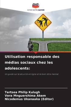 Paperback Utilisation responsable des médias sociaux chez les adolescents [French] Book