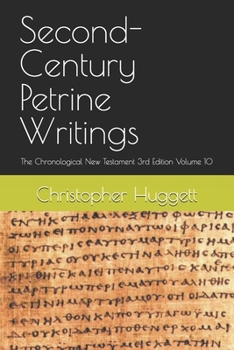 Paperback Second-Century Petrine Writings: The Chronological New Testament 3rd Edition Volume 10 Book