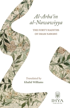 Paperback Al-Arba'in al-Nawawiyya: The Forty Hadiths of Imam Nawawi Book