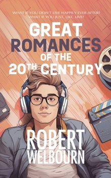Paperback Great Romances of the 20th Century: What if life isn't actually like the movies? Book