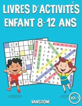 Livres d'activités Enfant 8-12 ans: 100 mots de recherche et 100 Sudoku avec solutions - Beaucoup de plaisir pour les enfants (Vol.1)