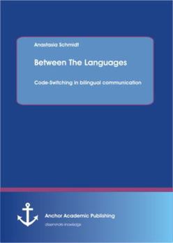 Paperback Between The Languages: Code-Switching in bilingual communication Book