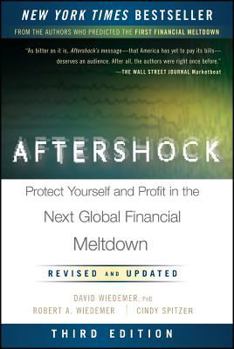 Hardcover Aftershock: Protect Yourself and Profit in the Next Global Financial Meltdown Book