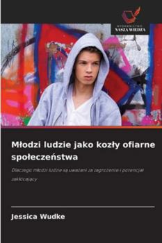 Paperback Mlodzi ludzie jako kozly ofiarne spoleczeństwa [Polish] Book