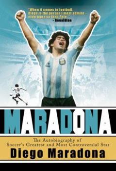 Hardcover Maradona: The Autobiography of Soccer's Greatest and Most Controversial Star Book