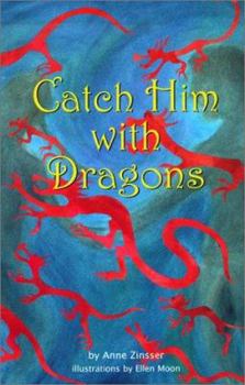 Paperback Catch Him With Dragons Book
