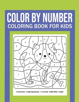 Paperback Color By Number Coloring Book For Kids: Great Gift for Boys & Girls, Ages 4-8, 8-12 Book