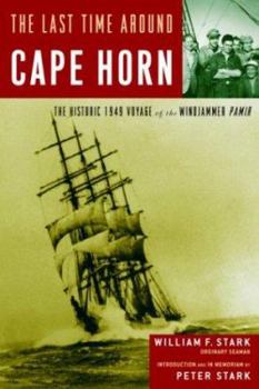 Hardcover The Last Time Around Cape Horn: The Historic 1949 Voyage of the Windjammer Pamir Book