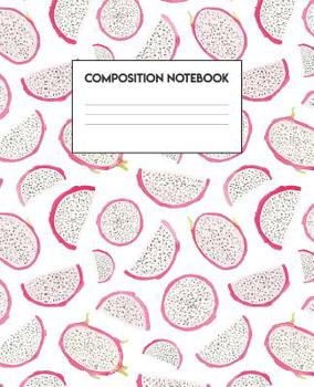 Paperback Composition Notebook: Dragonfruit Design (Fruity Series, 100 Pages, College-Ruled, 7.5 x 9.25) Book