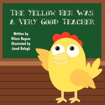 Paperback The Yellow Hen Was a Very Good Teacher Book