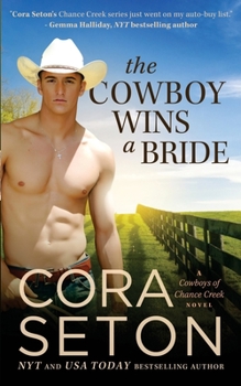 The Cowboy Wins a Bride - Book #2 of the Cowboys of Chance Creek