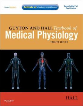 Hardcover Guyton and Hall Textbook of Medical Physiology: With Student Consult Online Access [With Access Code] Book