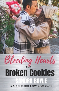 Paperback Bleeding Hearts and Broken Cookies: A Maple Hollow Romance Book