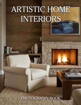 Paperback Designer Homes Photography Book: Discover Exquisite Architectural Masterpieces and Sophisticated Interior Spaces Through Stunning Visual Storytelling Book