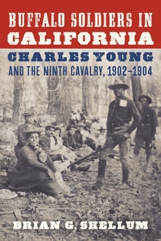 Paperback Buffalo Soldiers in California: Charles Young and the Ninth Cavalry, 1902-1904 Book