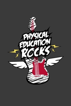 Physical Education Rocks: Phys Ed Teacher Journal Notebook | Gym Teacher Gift | Physical Education Teacher Journal