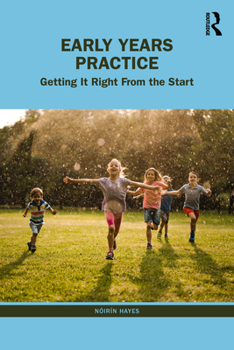 Paperback Early Years Practice: Getting It Right From the Start Book