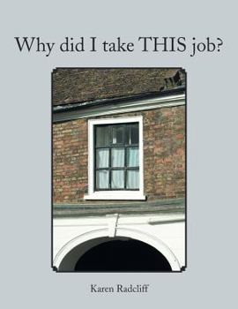 Paperback Why Did I Take This Job? Book