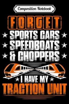 Composition Notebook: Locomotive Engineer My Traction Unit Train Driver  Journal/Notebook Blank Lined Ruled 6x9 100 Pages