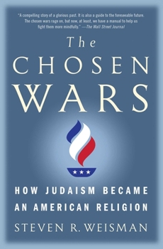 Paperback The Chosen Wars: How Judaism Became an American Religion Book