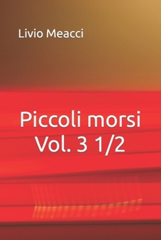 Paperback Piccoli morsi Vol. 3 1/2 [Italian] Book