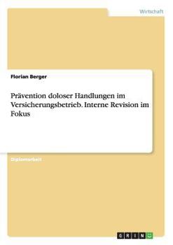 Paperback Prävention doloser Handlungen im Versicherungsbetrieb. Interne Revision im Fokus [German] Book