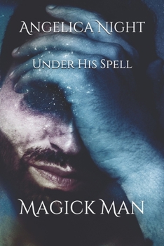 Paperback Under His Spell: Magick Man Book