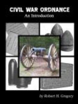 Hardcover Civil War Ordnance - An Introduction Book