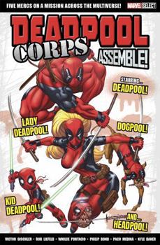 Paperback Marvel Select Deadpool Corps Assemble! Book
