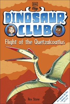 Dinosaur Club: Flight of the Quetzalcoatlus