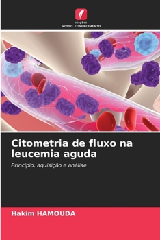 Citometria de fluxo na leucemia aguda (Portuguese Edition)