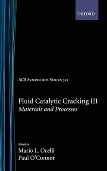 Hardcover Fluid Catalytic Cracking III: Materials and Processes Book