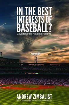 In the Best Interests of Baseball?: Governing the National Pastime