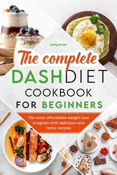 Paperback The Complete Dash Diet Cookbook for Beginners Book